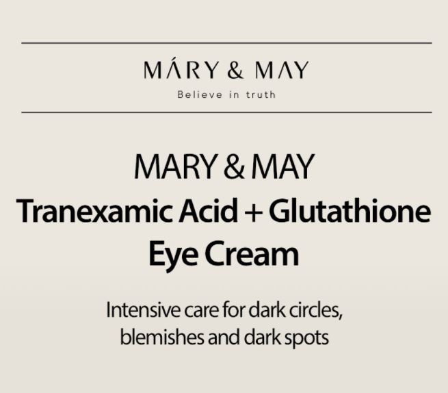 MARY & MAY - Tranexamic Acid + Glutathione Eye Cream