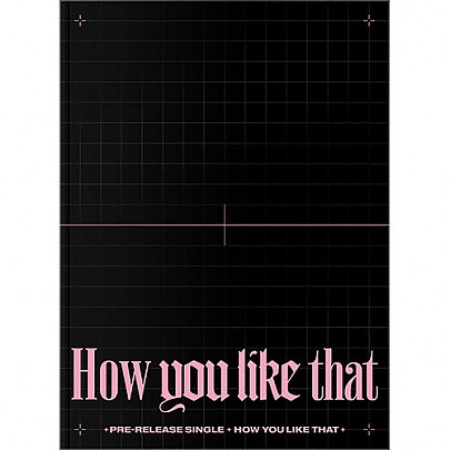 [K-POP] BLACKPINK SPECIAL EDITION - How You Like That