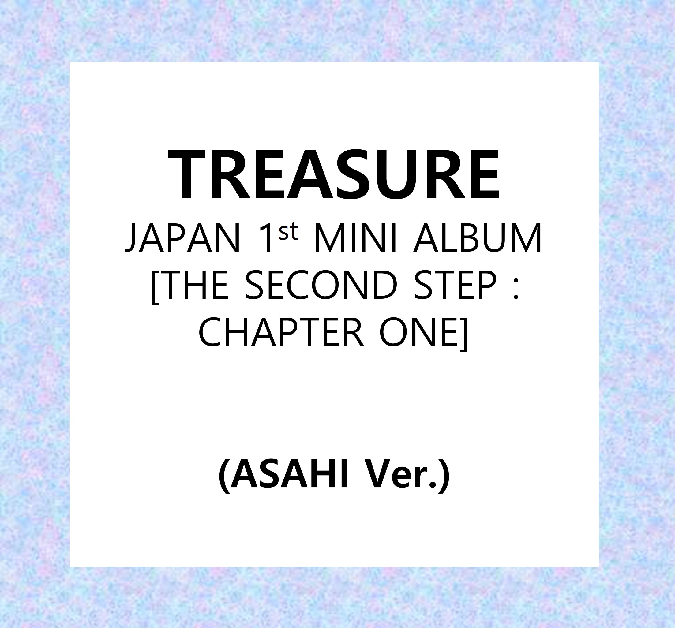 K-POP (ASAHI Ver.) TREASURE JAPAN 1st MINI ALBUM - THE SECOND STEP