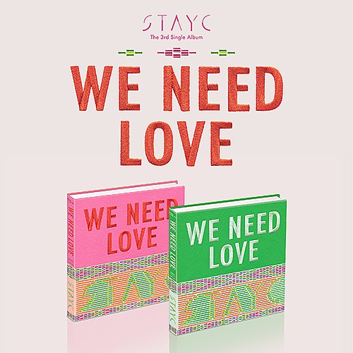 [K-POP] STAYC The 3rd Single Album - WE NEED LOVE (Random Ver.)