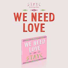 [K-POP] STAYC The 3rd Single Album - WE NEED LOVE (Digipack Ver.) (Limited Edition)