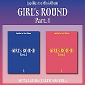 [K-POP] Lapillus 1st Mini Album - GIRL's ROUND Part. 1 (Platform ver.) (Random Ver.)