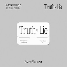 [K-POP] HWANG MIN HYUN - 1st MINI ALBUM [Truth or Lie] (Weverse Albums ver.)