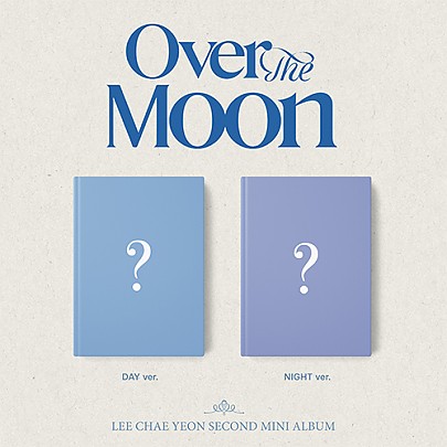 [K-POP] Lee Chae Yeon 2nd Mini Album - Over The Moon (Random Ver.)