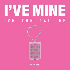 [K-POP] IVE THE 1st EP - I'VE MINE (PLVE VER.)