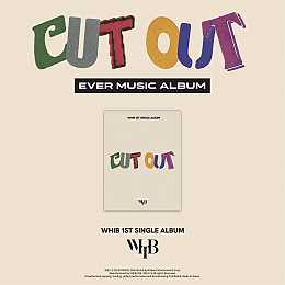 [K-POP] WHIB 1ST SINGLE ALBUM - Cut-Out (EVER Ver.)