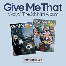 [K-POP] WayV 5TH MINI ALBUM - Give Me That (Photobook Ver.)