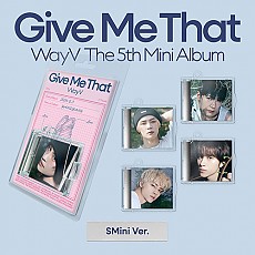 [K-POP] WayV 5TH MINI ALBUM - Give Me That (SMini Ver.) (Random Ver.)