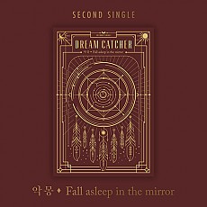 [K-POP] Dreamcatcher 1ST SINGLE ALBUM - NIGHTMARE - Fall asleep in the mirror